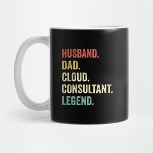 Husband Dad Cloud Consultant Legend Mug